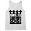 lacking common sense Tank Top