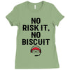 no risk it, no biscuit Ladies Fitted T-Shirt