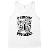 only one in dog beers Tank Top