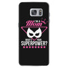 Super Mom-What's Your Superpower? Samsung Galaxy S7