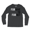 Forgive to Forget Long Sleeve Shirts