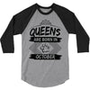 Queens Are Born In October 3/4 Sleeve Shirt