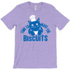 time to make the biscuits T-Shirt