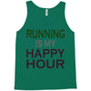 running is my happy hour Tank Top