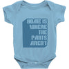 home is where the pants aren't Baby Onesie