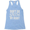 don't go bacon my heart Racerback Tank
