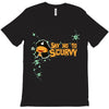 say no to scurvy T-Shirt