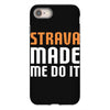 strava made me do it iPhone 8