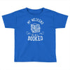 my weekend is all booked Toddler T-shirt