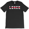 humorous loner T-Shirt
