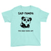 you make me a sad panda Youth Tee