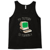 my memory is terrible Tank Top