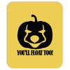You'll Float Too (f142) Mousepad