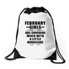 February Girls Are Sunshine Mixed With A Little Hurricane Drawstring Bags