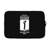 Having Kids Doesn't Make You a Father Raising Them Does Laptop sleeve