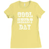 cool shirt day Ladies Fitted T-Shirt