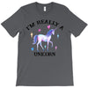 i'm really a unicorn T-Shirt