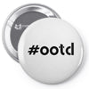 Ootd Outfit Of The Day Pin-back button