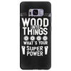 super power i turn wood funnz slogan mz power Samsung Galaxy S8 Plus