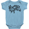 always together Baby Bodysuit