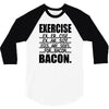 exercise eggs are sides for bacon t shirt funny college tee shirt brea 3/4 Sleeve Shirt