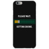 please wait. getting drunk. iPhone 6/6s Case