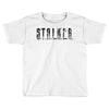 stalker Toddler T-shirt