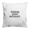 delete your account Throw Pillow