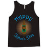 happy father's day Tank Top