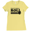 thats how i roll t shirt 2xl bowling funny retro tee pba sayings cool Ladies Fitted T-Shirt