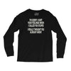 called you stupid Long Sleeve Shirts
