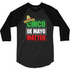 cinco de mayo  drunk lives matter 3/4 Sleeve Shirt