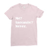 sarcastic Ladies Fitted T-Shirt