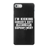I Am Kicking Cancers Butt Whats Your Superpower? iPhone 7 Case