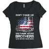 Veteran Don't Thank Me Thank My Brothers Who Never Came Back Women's Triblend Scoop T-shirt