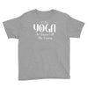 i do yoga to burn crazy Youth Tee