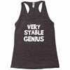 very stable genius Racerback Tank