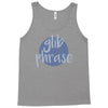glib phrase Tank Top