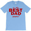 is the best dad ever T-Shirt