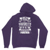 My Uncle Is Totally My Most Favorite Guy of All Time in the History of Unisex Hoodie