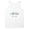 nicer person Tank Top
