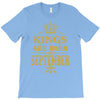 kings are born  september T-Shirt