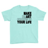 make smart choicees in your life Youth Tee