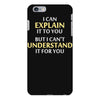 engineer's motto can't understand it for you iPhone 6 Plus/6S Plus Case