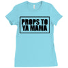 props to ya mama Ladies Fitted T-Shirt