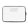 cardio sucks   exercise running gym training workout fitness trainer t Laptop sleeve