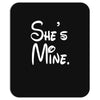 she's mine Mousepad