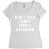 don't take candy from a stranger Women's Triblend Scoop T-shirt