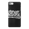 stranger by nature iPhone 7 Case