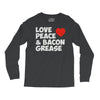 love peace and bacon grease Long Sleeve Shirts